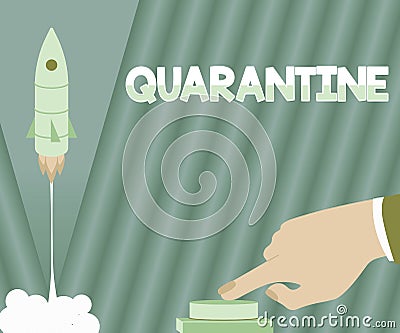 Text showing inspiration Quarantine. Business overview restraint upon the activities of person or the transport of goods Stock Photo