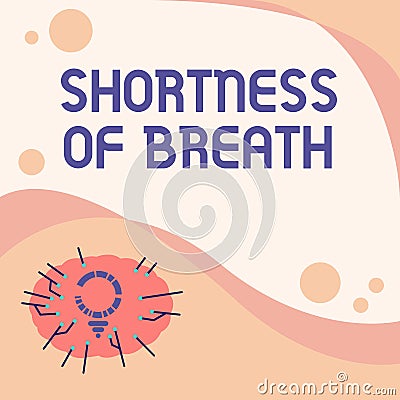 Text showing inspiration Shortness Of Breath. Business idea intense tightening of the airways causing breathing Stock Photo