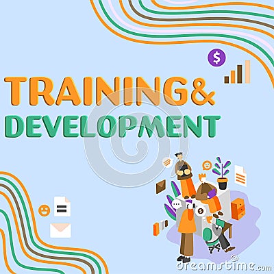 Text showing inspiration Training Development. Business overview Organize Additional Learning expedite Skills Stock Photo