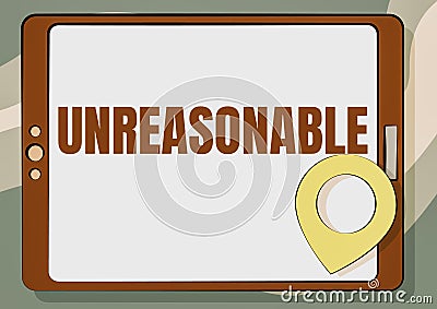 Handwriting text Unreasonable. Business concept Beyond the limits of acceptability or fairness Inappropriate Computer Stock Photo