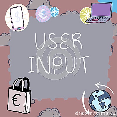 Text showing inspiration User Input. Word for Any information or data that is sent to a computer for processing Stock Photo