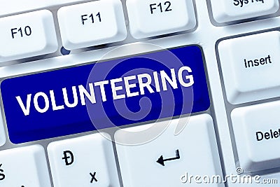 Text showing inspiration Volunteering. Business overview Provide services for no financial gain Willingly Oblige Stock Photo