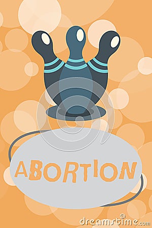 Text sign showing Abortion. Conceptual photo Deliberate termination of a huanalysis pregnancy Death of the embryo Stock Photo