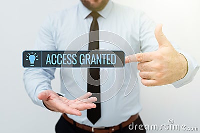 Text showing inspiration Access Granted. Business approach admittance of users to system and network resources Stock Photo