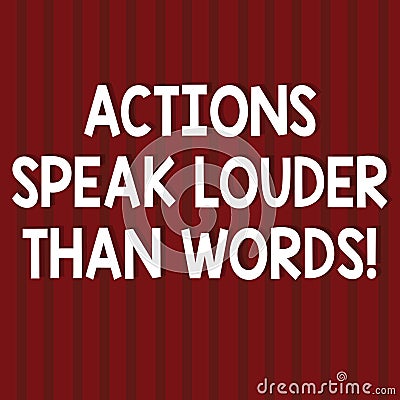 Text sign showing Actions Speak Louder Than Words. Conceptual photo Make execute accomplish more talk less Seamless Stock Photo