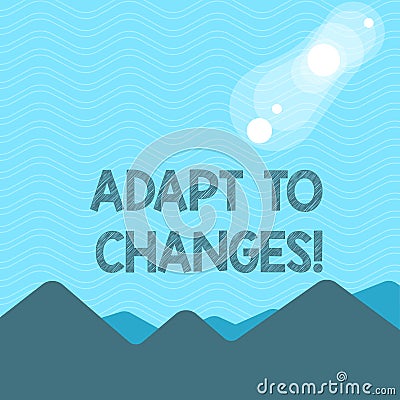 Text sign showing Adapt To Changes. Conceptual photo Innovative changes adaption with technological evolution View of Stock Photo