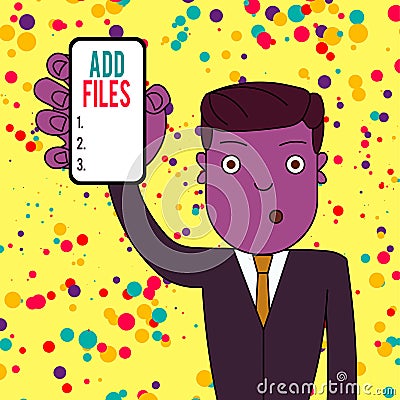 Text sign showing Add Files. Conceptual photo To put more information to a certain demonstrating,thing,or document Man Stock Photo