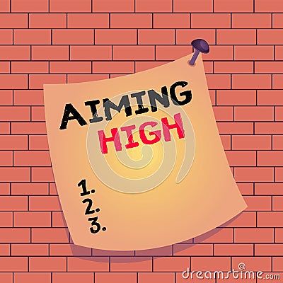 Text sign showing Aiming High. Conceptual photo a result that your plans or actions are intended to achieve Curved Stock Photo