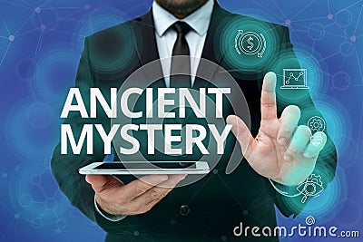 Text showing inspiration Ancient Mystery. Business idea anything that is kept secret or remains unexplained Man In Stock Photo