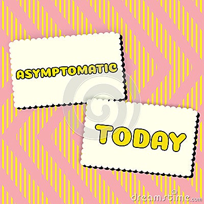Text sign showing Asymptomatic. Concept meaning act, action, or an instance of referring to someone for work Design Stock Photo