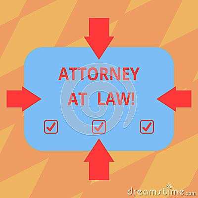 Text sign showing Attorney At Law. Conceptual photo legal practitioner who deals with most of legal matters Arrows on Stock Photo