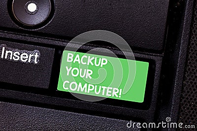 Text sign showing Backup Your Computer. Conceptual photo Produce exact copy in case of equipment breakdown Keyboard key Stock Photo