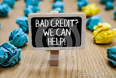 Text sign showing Bad Credit question We Can Help. Conceptual photo Borrower with high risk Debts Financial Paperclip Stock Photo