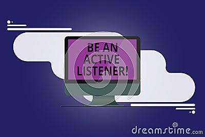 Text sign showing Be An Active Listener. Conceptual photo Pay attention of what showing say to you Be attentive Mounted Stock Photo