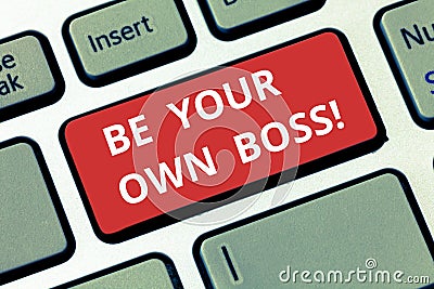 Text sign showing Be Your Own Boss. Conceptual photo Entrepreneurship Start business Independence Selfemployed Keyboard Stock Photo