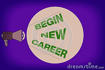 Text sign showing Begin New Career. Conceptual photo occupational or professional retraining or job opportunities Stock Photo