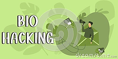 Sign displaying Bio Hacking. Concept meaning exploiting genetic material experimentally without regard to ethical Stock Photo