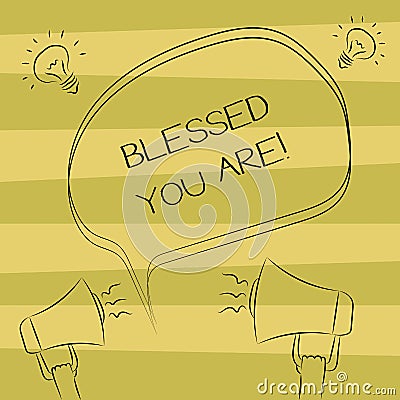 Text sign showing Blessed You Are. Conceptual photo Spiritual gratitude believe in a greater power to have faith Stock Photo