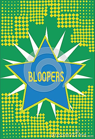 Text sign showing Bloopers. Conceptual photo Embarrassing errors Mistakes Fails Missteps Problems Failures Stock Photo