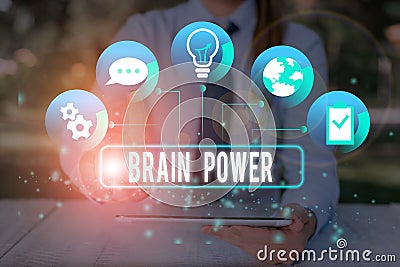 Text sign showing Brain Power. Conceptual photo Ability to comprehend To understand and profit from experience Stock Photo