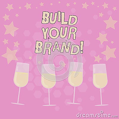 Text sign showing Build Your Brand. Conceptual photo company creates or improves customers knowledge and opinion Filled Stock Photo