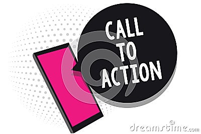 Text sign showing Call To Action. Conceptual photo Encourage Decision Move to advance Successful strategy Cell phone receiving tex Stock Photo