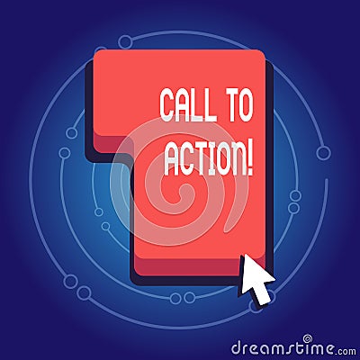 Text sign showing Call To Action. Conceptual photo exhortation do something in order achieve aim with problem Direction Stock Photo