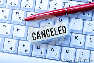Sign displaying Canceled. Business overview to decide not to conduct or perform something planned or expected Typing Stock Photo