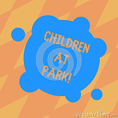 Text sign showing Children At Park. Conceptual photo place specifically designed to enable children play there Blank Stock Photo