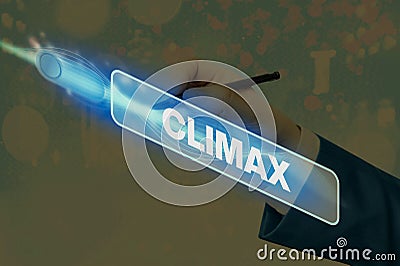 Text sign showing Climax. Conceptual photo the highest or most intense point in the development or resolution Stock Photo