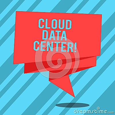 Text sign showing Cloud Data Center. Conceptual photo off premise form computing that stores data on Internet Folded 3D Stock Photo