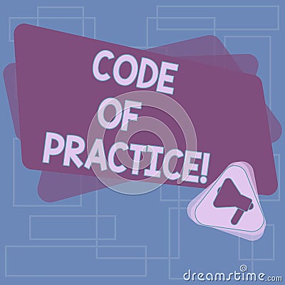 Text sign showing Code Of Practice. Conceptual photo written rules explains how showing working particular job Megaphone Stock Photo