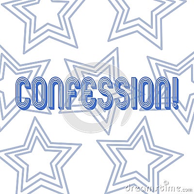 Text sign showing Confession. Conceptual photo Admission Revelation Disclosure Divulgence Utterance Assertion Repetition Stock Photo