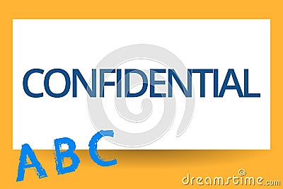 Text sign showing Confidential. Conceptual photo Something intended to be kept as a secret Private information Stock Photo