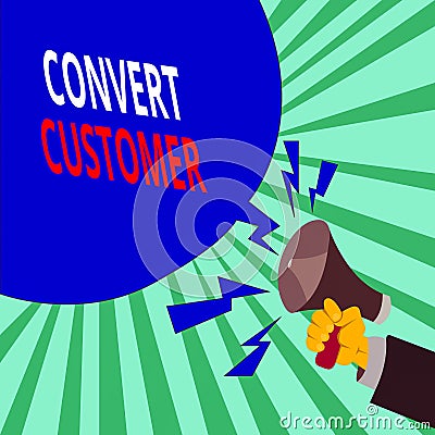 Text sign showing Convert Customer. Conceptual photo marketing tactics and strategy turning leads into buyer Male Hu Stock Photo