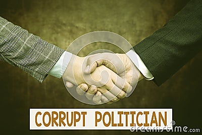 Text sign showing Corrupt Politician. Business showcase a public leader who misuse of public authority and fund Two Stock Photo