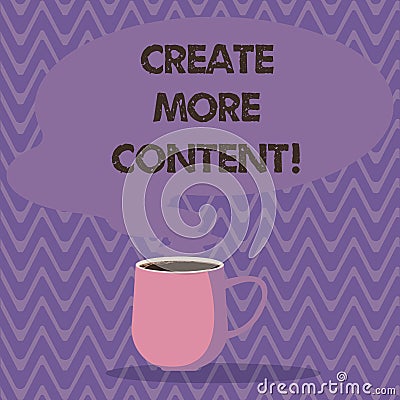 Text sign showing Create More Content. Conceptual photo write words sentence to attract clearly defined audience Mug Stock Photo