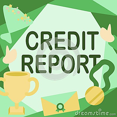 Text sign showing Credit Report. Business idea Borrowing Rap Sheet Bill and Dues Payment Score Debt History People Stock Photo