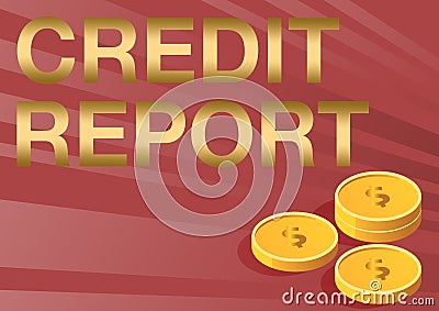 Text sign showing Credit Report. Business showcase Borrowing Rap Sheet Bill and Dues Payment Score Debt History Coins Stock Photo