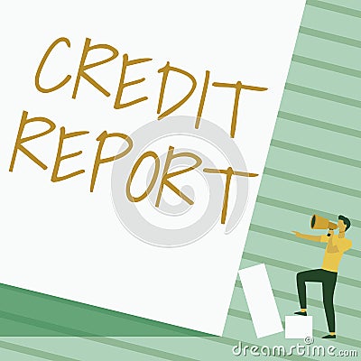 Text sign showing Credit Report. Business approach Borrowing Rap Sheet Bill and Dues Payment Score Debt History Man Stock Photo