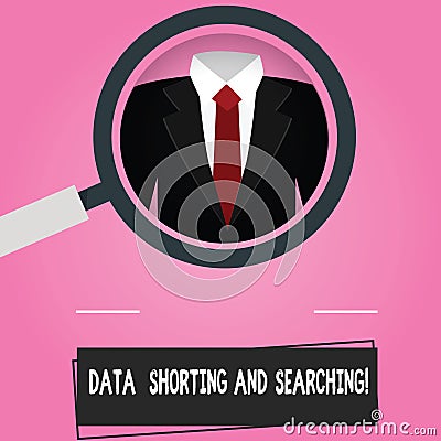 Text sign showing Data Shorting And Searching. Conceptual photo Internet online modern file analysisagement tools Stock Photo