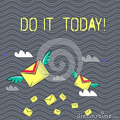 Text sign showing Do It Today. Conceptual photo Start working doing something needed now. Stock Photo