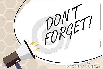 Text sign showing Don T Forget. Conceptual photo Remember Keep in mind Reminder Schedule Stock Photo