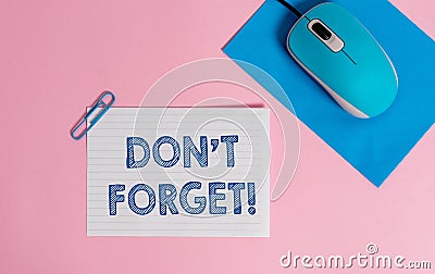 Text sign showing Don T Forget. Conceptual photo used to remind someone about an important fact or detail Wire Stock Photo