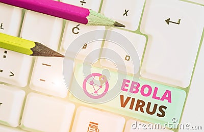 Text sign showing Ebola Virus. Conceptual photo a viral hemorrhagic fever of huanalysiss and other primates. Stock Photo