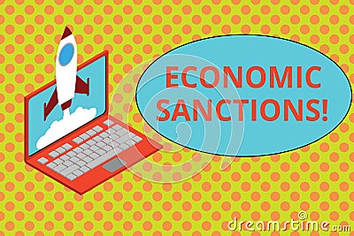Text sign showing Economic Sanctions. Conceptual photo Penalty Punishment levied on another country Trade war Rocket Stock Photo