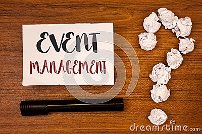 Text sign showing Event Management. Conceptual photo Special Occasion Schedule Organization Arrange Activities Ideas on paper wood Stock Photo