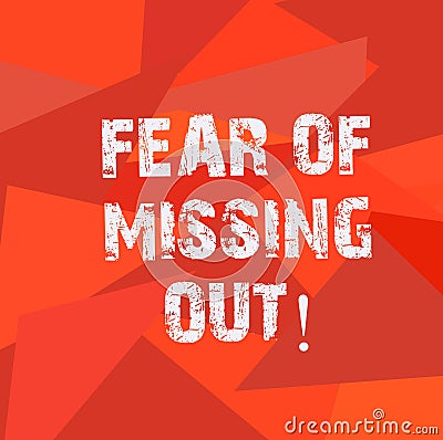 Text sign showing Fear Of Missing Out. Conceptual photo Afraid of losing something or someone stressed Uneven Shape Stock Photo