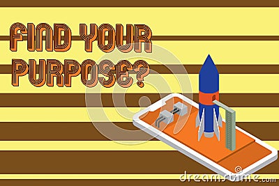 Text sign showing Find Your Purpose question. Conceptual photo reason for something is done or for which exists Ready to Stock Photo