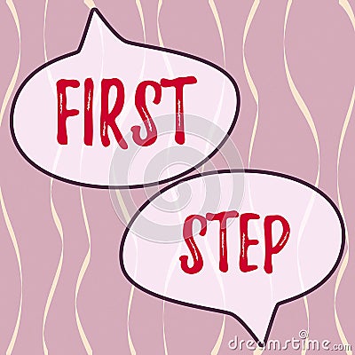 Text sign showing First Step. Business overview Pertaining to the start of a certain process or beginning Stock Photo